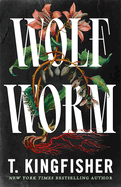 Wolf Worm by T. Kingfisher Review